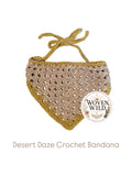 Desert Daze Crochet Bandana